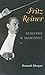 Fritz Reiner, Maestro and Martinet (Music in American Life)