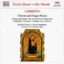 Gibbons: Choral and Organ Music /Oxford Camerata � Summerly