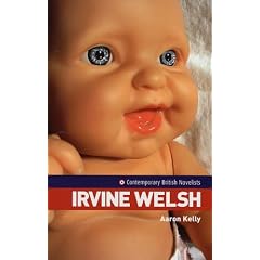 Irvine Welsh (Contemporary British Novelists)