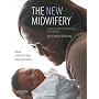 The New Midwifery: Science and Sensitivity in Practice