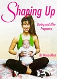Shaping Up: During and After Pregnancy