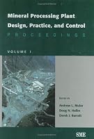 Mineral Processing Plant Design, Practice, and Control (2 Volume Set)