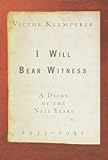 I Will Bear Witness: A Diary of the Nazi Years, 1933-1941