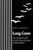 Long Gone: The Mecklenberg Six and the Theme of Escape in Black Folklore