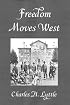 Freedom Moves West: A History of the Western Unitarian Conference, 1852-1952