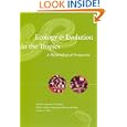 Ecology and Evolution in the Tropics: A Herpetological Perspective by Maureen A. Donnelly, Brian I. Crother, Craig Guyer, and Marvalee H. Wake