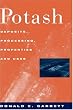 Potash - Deposits, processing, properties and uses