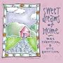 Sweet Dreams of Home