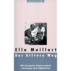 Lenos Pocket, Nr.63, Der bittere Weg: Mit Annemarie Schwarzenbach unterwegs nach Afghanistan