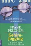 Gehirnjogging. So bringen Sie Ihr Ged�chtnis in Schwung