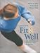 Fit and Well: Core Concepts and Labs in Physical Fitness and Wellness: An Instructor's Guided Tour