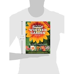 The New Sunset Western Garden Book: The Ultimate Gardening Guide (Sunset Western Garden Book (Cloth))
