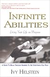 Infinite Abilities : Living Your Life On Purpose