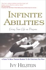 Infinite Abilities : Living Your Life On Purpose