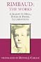 Rimbaud: The Works: A Season in Hell, Poems & Prose, Illuminations