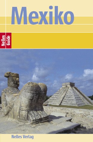 City Travel Guides Discounted  Bücher : Nelles Guide Mexiko (Reiseführer)