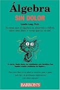 Algebra Sin Dolor: Painless Algebra, Spanish Edition