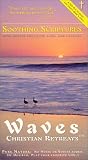 Soothing Scriptures / Waves: Christian Retreats for prayer and relaxation