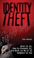 Identity Theft: What It Is, How to Prevent It, and What to Do If It Happens to You