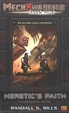 Mechwarrior: Dark Age #17: Heretics Faith (A BattleTech Novel) (Mechwarrior)