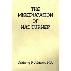 The Miseducation of Nat Turner