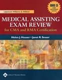 Lippincott Williams and Wilkins' Medical Assisting Exam Review for CMA and RMA Certification