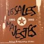 Les Sales Majestes 1992/2002