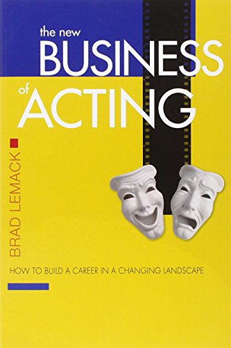 The New Business of Acting: How to Build a Career in a Changing Landscape