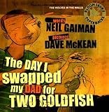 Review Bloomsbury Publishing PLC  / The Day I Swapped my Dad for Two Goldfish (Book & CD)