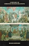 A history of Christian-Muslim relations