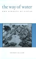The Way of Water and Sprouts of Virtue (Suny Series in Chinese Philosophy and Culture)