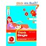 Think Single: Gebrauchsanweisung f�r ein gl�ckliches Leben allein