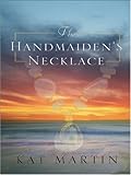 The Handmaiden's Necklace (Mira Historical Romance)