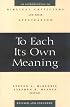 To Each Its Own Meaning: An Introduction to Biblical Criticisms and Their Application