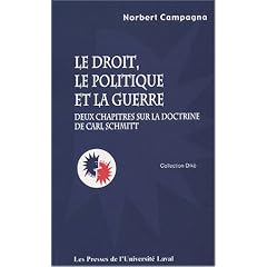 Le droit, la politique et la guerre : Deux chapitres sur la doctrine de Carl Schmitt