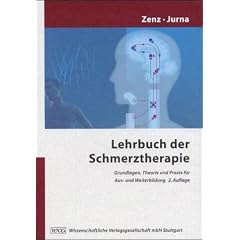 Lehrbuch der Schmerztherapie: Grundlagen, Theorie und Praxis f�r Aus- und Weiterbildung