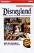 Birnbaum's Disneyland: Expert Advice from the Inside Source (Birnbaum's Disneyland Resort)