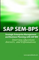 SAP SEM BPS Interview Questions: Strategic Enterprise Management and Business Planning with SAP Sem