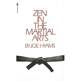 Zen in the Martial Arts ~ Joe Hyams