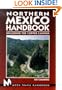 Moon Handbooks: Northern Mexico (2nd Ed.)