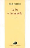 Le jeu et la chandelle