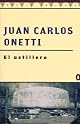 El astillero by Juan Carlos Onetti