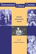 Transnational Chinese Cinemas: Identity, Nationhood, Gender