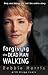 Forgiving the Dead Man Walking: Only One Woman Can Tell the Entire Story