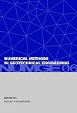 Numerical Methods in Geotechnical Engineering: Sixth European Conference on Numerical Methods in Geotechnical Engineering (Graz, Austria, 6-8 September ... in Engineering, Water and Earth Sciences)