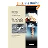 Die Luftwaffe 1950 bis 1970: Konzeption, Aufbau, Integration