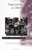 Negotiators of Change: Historical Perspectives on Native American Women