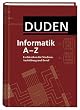 Duden Informatik A-Z. Fachlexikon f�r Studium, Ausbildung und Beruf