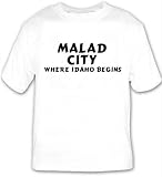 Malad City: Where Idaho Begins T-shirt