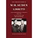The Complete Works of W. H. Auden: Libretti and Other Dramatic Writings, 1939-1973